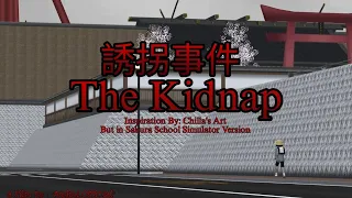 THE KIDNAP || SAKURA SCHOOL SIMULATOR MOVIE