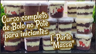 🔴 CURSO BOLO NO POTE PARA INICIANTES - VÍDEO 1 "MASSA"