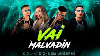 VAI MALVADIN ME CHAMA DE AMOR - MC IZALL, AFONSO NA VOZ, DJ SONY, MC TREYCE