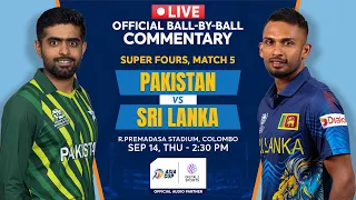 Sri Lanka vs Pakistan Hindi Ball-by-Ball Commentary | Super Four | Asia Cup 2023 |#pakvssl