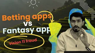 FANTASY APP VS BETTING APP || GAME OF SKILL VS GAME OF CHANCE || FRAUD APPS LIST