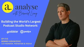 Building the World's Largest Podcast Studio Network: Poddster & Podyx with Borko Kovacevic