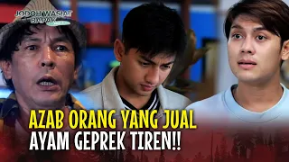 CARA CEPET KAYA! YA KITA JUAL AYAM GEPREK TIREN AJA! | Jodoh Wasiat Bapak Babak 2 | EPS 84 FULL