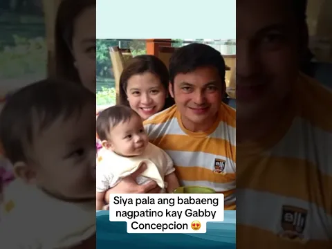 SIYA PALA ANG BABAENG NAGPATINO KAY GABBY CONCEPCION 💖 #gabbyconcepcion #viral