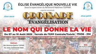 Croisade d'évangélisation à Tsévié.|| LE NOM QUI DONNE LA VIE ( EENV TOGO  / DIMANCHE 10 AOÛT 2025 )