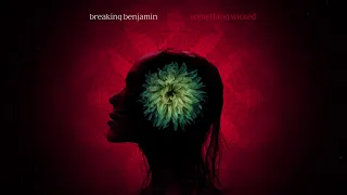 Breaking Benjamin - Something Wicked (Official Audio)