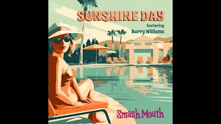 SMASH MOUTH "Sunshine Day" feat. Barry Williams (Official Lyric Video)
