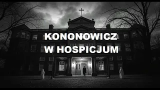 Konon w hospicjum! [Info 18.02.2025]