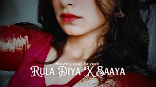 Rula Diya X Saaya (Slowed and Reverb) | Zack Knight, Miraz | ishuflac