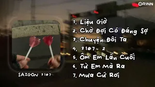 [Playlist speed up] Này cho ngày suy... Liệu Giờ, Chờ Đợi Có Đáng Sợ, Chuyện Đôi Ta, 3107-2...