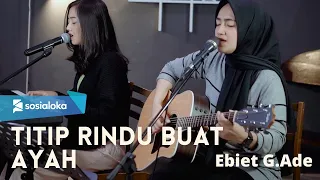 TITIP RINDU BUAT AYAH - EBIET G ADE | MICHELA THEA X UMIMMA KHUSNA