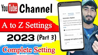 YouTube Channel Complete Setting 2023 || YouTube Channel Setting Kaise Kare || YouTube Settings