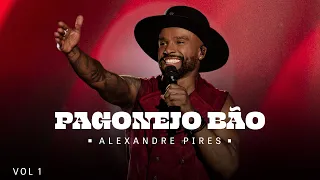 Alexandre Pires - Pagonejo Bão - Vol. I (Ao Vivo) (Completo)