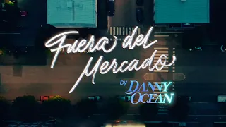 Danny Ocean - Fuera del mercado | OFFICIAL VIDEO