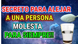 952---SECRETO PARA ALEJAR A UNA PERSONA MOLESTA PARA SIEMPRE!!