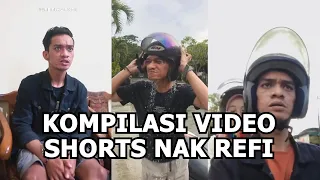 Kompilasi Video Shorts Nak Refi part1