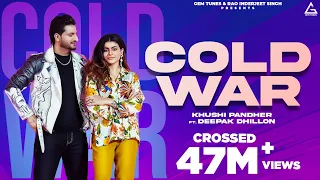 Cold War (Official Video) : Khushi Pandher Ft. Deepak Dhillon | Mahi Sharma | Punjabi Song
