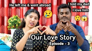 🥰கீர்த்தி என்னவிட்டுட்டு Foreign போய்ட்டான் 😥 Love Story Episode - 3 KeerthiSowmi Vlogs