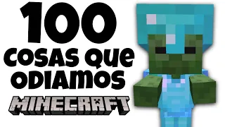 ✅100 Cosas Que ODIAMOS de Minecraft