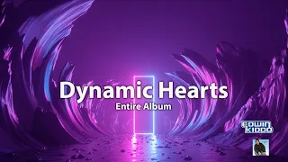 Edwin Kiddo - Dynamic Hearts (Entire Album Mix)