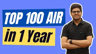 How to get a Top 100 Rank in 1 Year | Kalpit Veerwal