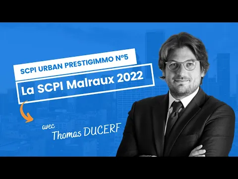 Urban Prestigimmo n°5 : la SCPI Malraux 2022