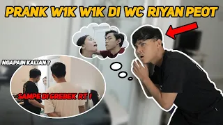 BEGINI REAKSI RIYAN PEOT KITA MAIN DI WC NYA | SAMPE DI GREBEK WARGA 😱