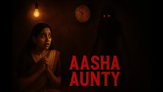 AASHA AUNTY FLAT OWNER - EP-1 - INDIAN HORROR STORY HINDI