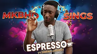 MKBHD Sings Espresso