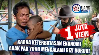 1 JUTA VIEW!! UANG KAGET 113 - Karna Keterbatasan Ekonomi Anak Pak Yono Mengalami Gizi Buruk!