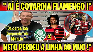 " TÃO DE SACANAGEM!" NETO PERDEU A LINHA AO VIVO AO ANALISAR O ELENCO DO FLA! PALMEIRAS X FLAMENGO