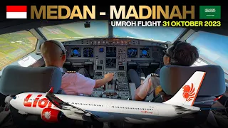 Penerbangan Umroh dari MEDAN ke MADINAH | Lion Air A330 Cockpit View