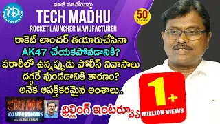 Former Maoist Tech Madhu Exclusive Interview | Crime Confessions With Muralidhar #50