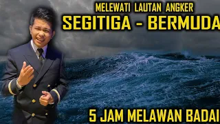 BADAI DAHSYAT DI SEGITIGA BERMUDA. KAPAL KAMI OLENG!!