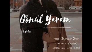 GÖNÜL YARAM & GERÇEK DOSTLUK VE AŞK HİKAYESİ
