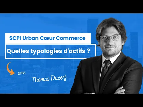Quelles typologies d'actifs pour Urban Cœur Commerce ?