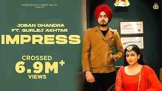 Impress (Official Video) : Joban Dhandra Ft Gurlej Akhtar | Maahi Sharma | Punjabi Song
