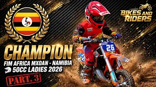 Uganda Champion,Motocross Africa,Bikes and Riders,50CC Ladies ,Team Uganda 2026,Race Day Namibia