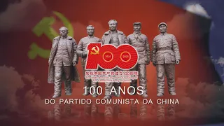 100 Anos do Partido Comunista da China