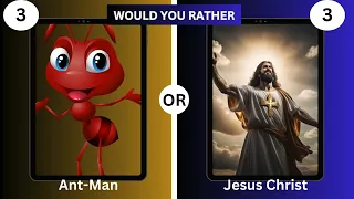 Would You Rather Choose? Jesus Christ Or Avengers || Must Watch :)