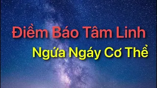 Điềm Báo Tâm Linh - Ngứa Ngáy Cơ Thể #thiền