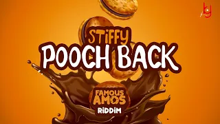 Stiffy - Pooch Back (Famous Amos Riddim)