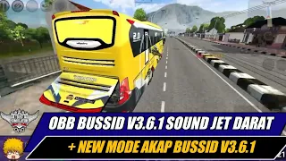 OBB BUSSID V3.6.1 SOUND JET DARAT DAN KNALPOT SERIGALA | NEW MODE AKAP | BUS SIMULATOR INDONESIA