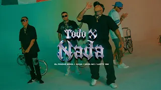 Pinche Mara - El Mara, C-Kan, Lefty Sm, Gera MX - Todo x Nada (Video Oficial)