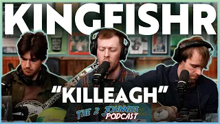Kingfishr - Killeagh [Live On The 2 Johnnies Podcast]