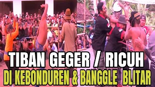 🔥TERBARU..‼️ SERU...‼️ KOMPILASI TIBAN GEGER/RICUH TERPANAS DI KEBONDUREN DAN BANGGLE BLITAR