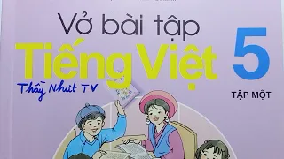 TIẾNG VIỆT LỚP 5 VỞ BÀI TẬP - Tập 1 Tuần 1 Trang 2 - CHÍNH TẢ TỪ ĐỒNG NGHĨA CẤU TẠO CỦA BÀI VĂN TẢ