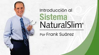 Introducción al Sistema NaturalSlim® por Frank Suárez