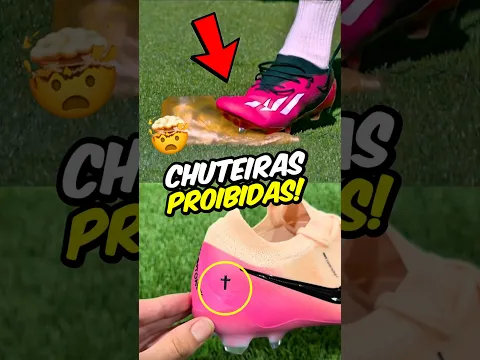 POR QUE ESSAS CHUTEIRAS FORAM PROIBIDAS??😳