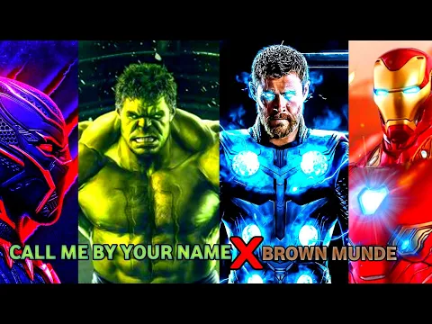 Call Me By Your Name x Brown Munde Avengers  || Avengers Edit || #shorts